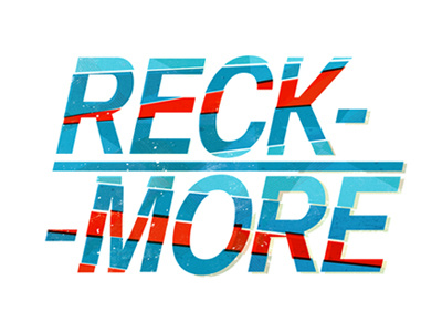 Reck-More blue more overlap overlay reck red texture type typography