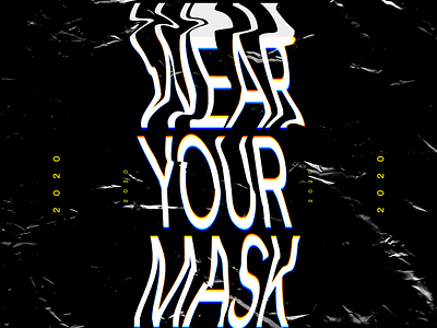 Wear Your Mask Type Posters 2020 black and white corona covid covid19 design distorted font mask motion poster scanner sick type typography virus warped
