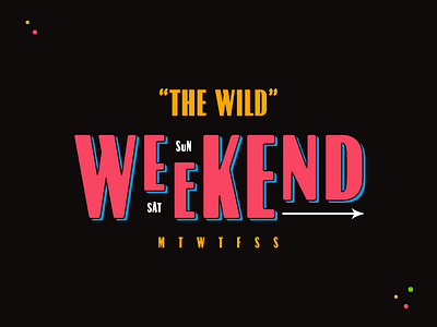 Monday Madness Week 31 - Rospi 90s arrow day night party saturday typography week weekend wild