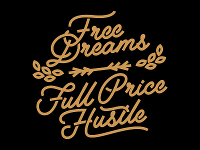 FREE DREAMS FULL PRICE HUSTLE handlettering thick lines typography