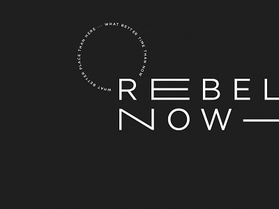 Rebel now