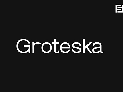 Groteska - Minimal & Modern Typeface