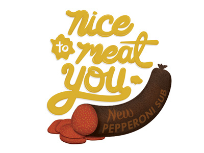 Nice To Meat Ya hand lettering illustration mustard pepperoni t shirt