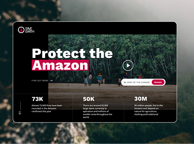 Protect the Amazon africa amazon app branding change colors creative design donate earth fire forest homepage landing nature save ui ux web