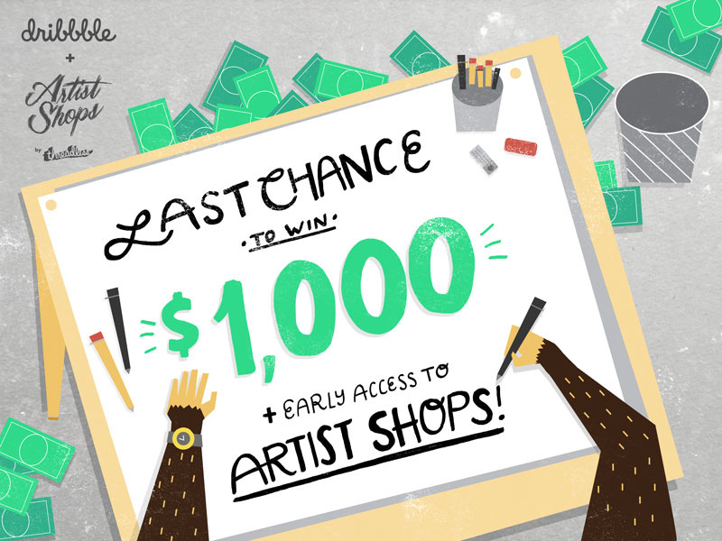 Last chance to win $1,000 shop artist shop playoff dribbble artist shops threadless