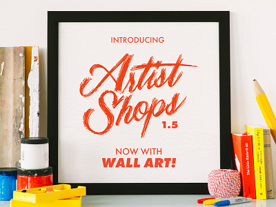 Intoducing Artist Shops 1.5 - Now with Wall Art!