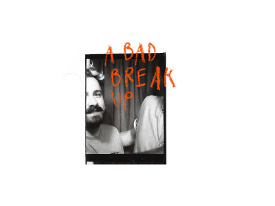 A Bad Break Up collage color design lettering photobooth texture typography