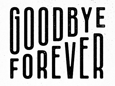 Nothing is Forever forever stamp texture typography