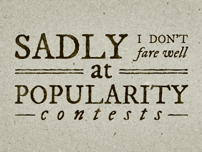 Popularity Contests illustration im fell dw pica pro old paper typography wallpaper