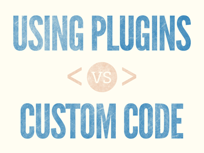 Plugins vs Custom Code slides front end design conference league gothic slides talk