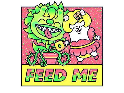 FEED ME