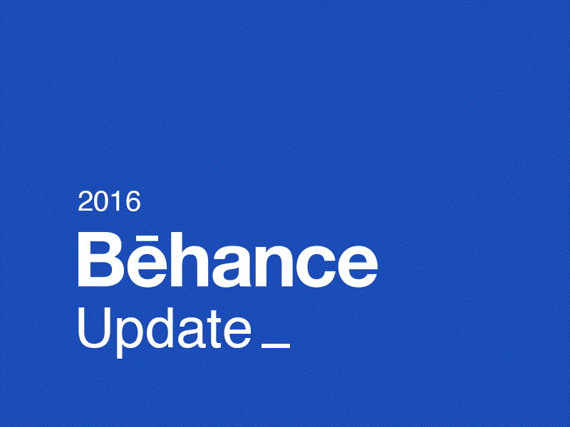 Behance / 2016 Update