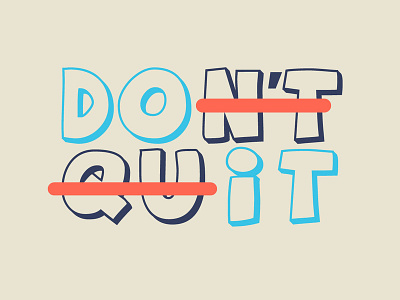 Don't Quit, Do It! design illustration quote typography