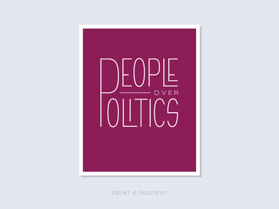 Print & Protest No. 23 custom lettering politics poster print protest resist sign typography
