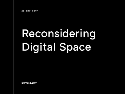 Reconsidering Digital Space article blog ui ux web design
