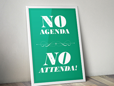 No Agenda - No Attenda poster