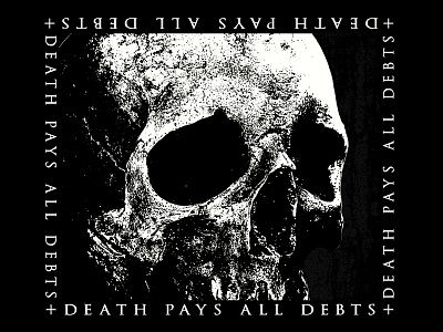 Death Pays All Debts dark art merch merch design merchandise design music art print t shirt design