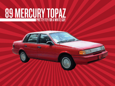 My First Car - 89 Mercury Topaz car rebound