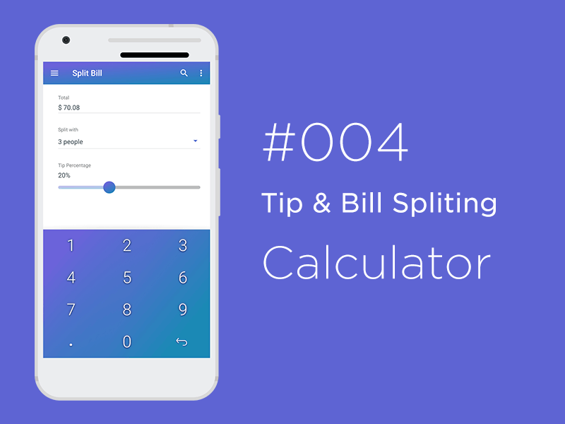 Tip & Bill Splitting Calculator - Dailyui004 calculator daily 100 dailyui dailyui 002 design mobile mobile app mobile app design mobileapp mobileappdesign tip calculator ux ux design