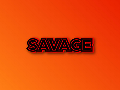 Savage savage typography