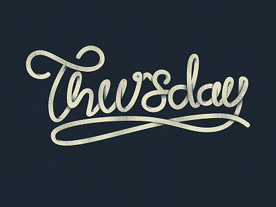 Thursday calligraphy graphicdesign handlettering handtype lettering script thedailytype type typography