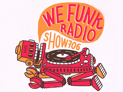 We Funk Radio, Show 706 art canada contour funk illustration lettering mix music oldschool radio robot vinyl