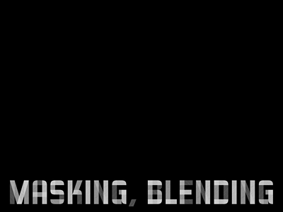 Masking blending & Distortion