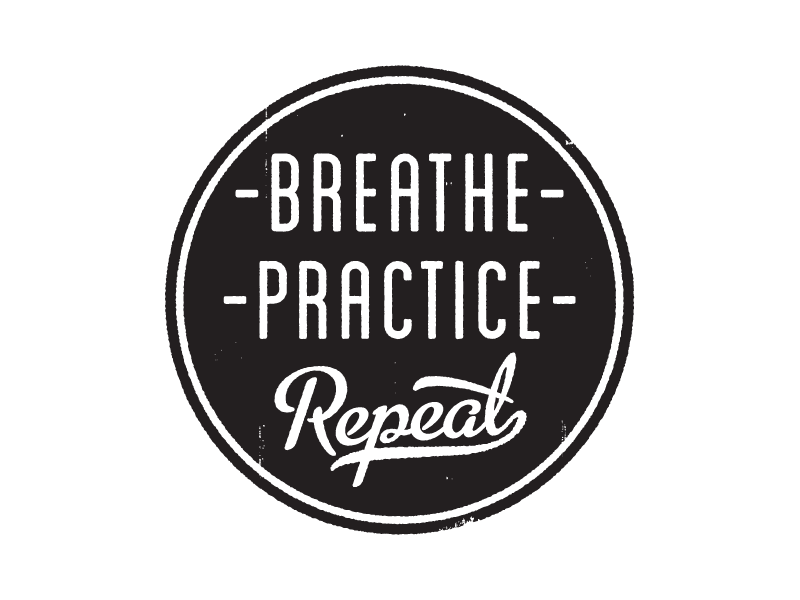 Breathe Practice Repeat circle crest sans script