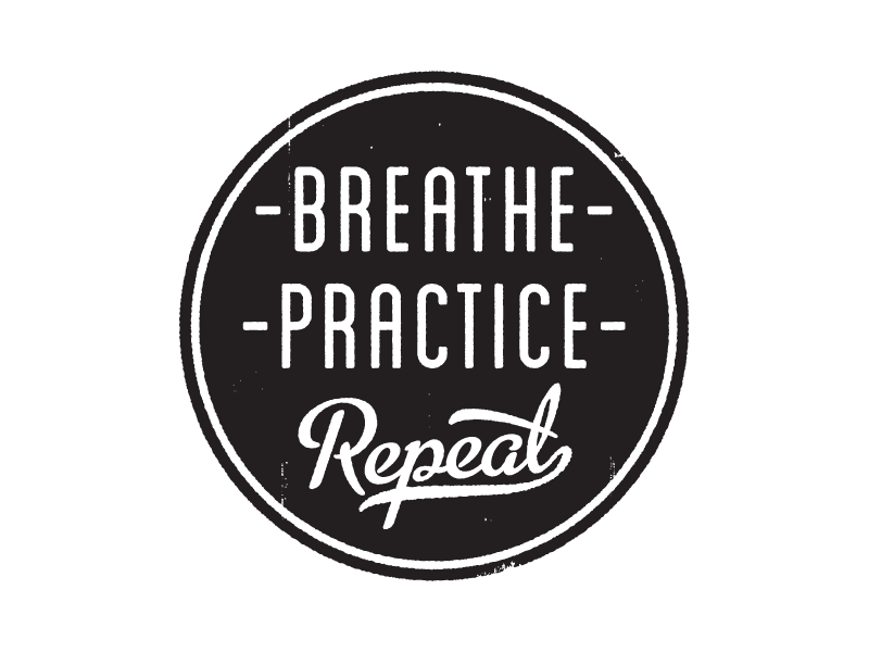 Breathe Practice Repeat