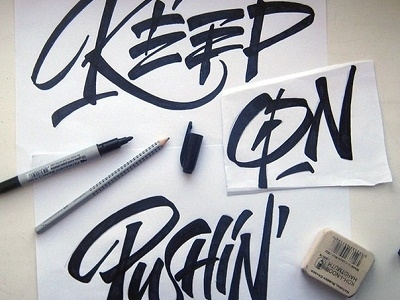 sketch " keep on pushin' " art design font hand lettering logo logotype print type
