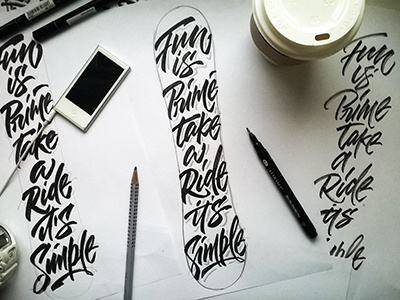 design snowboard , "Fun is prime take a ride it's simple" art design font hand lettering logo logotype print type