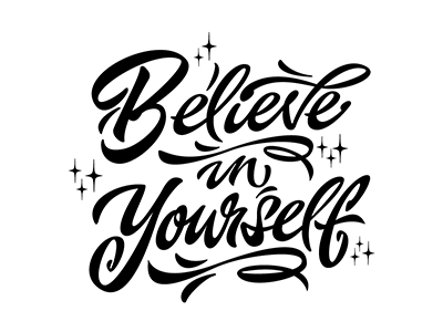 vector "Believe in yourself" art hand lettering logo print sketch type