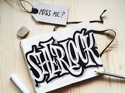 hey-hey 2016!sketch "Sherlock" Miss me ? art hand lettering logo print sketch type