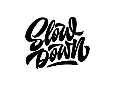 my lettering "Slow Down" art design hand illustration lettering logo logotype sketch typography