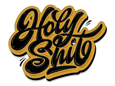 my lettering "Holy Sh*t" art calligraphy design font hand handlettering illustration lettering logo logotype sketch type typography
