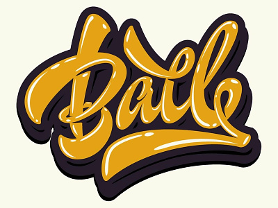 Hi My lettering "Ball" brush calligraphy design font hand handlettering lettering logo logotype print sign typography vector
