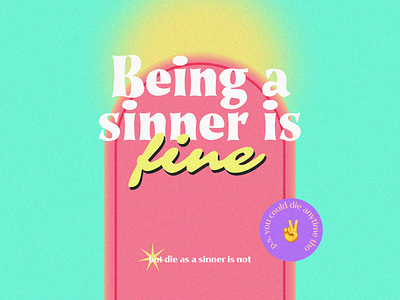 #Artwork Being a sinner is fine* artwork poster typography