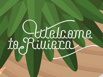 Welcome to Riviera lettering ocean palm tree riviera sea typography