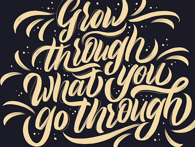 Grow art contrast courage grow growth handdrawn handlettering help hope inspiration lettering motivation playful procreate swashes through typespire typography
