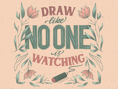 Draw Like No One Is Watching