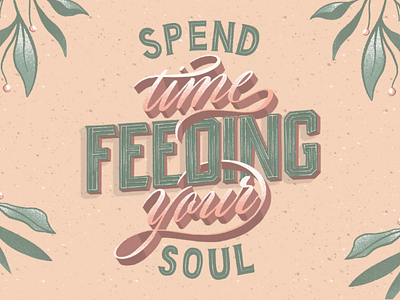 Inspirational lettering creative feed graphic design handlettering improvement inspiration ipad pro lettering procreate lettering soul spend time typespire typography