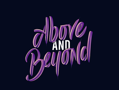 Above Beyond above beyond brush brush stroke brushlettering calligraphy masters handlettering lettering liquid liquify paint photoshop smudge strokes type typography wacom