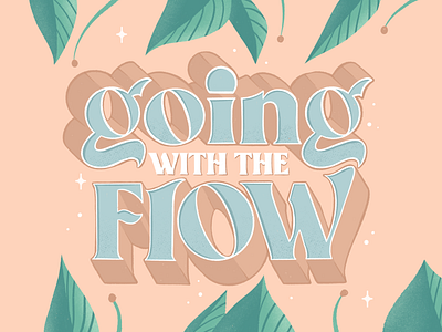 Going with the flow 3d baby bold didot elegant feminine floral flow flowers going handlettering illustration lettering outline pink procreate sparkle typeface typography women