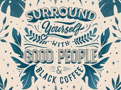 Good People & Black Coffee black challenge coffee color palette flowers friday good people lettering modern monday monstera motivation procreate start starter kit swirls type typography week women who draw