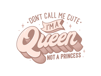 Queen call cute design elegant feminine font lettering pink playful princess queen ribbon script sparkles t shirt type typography