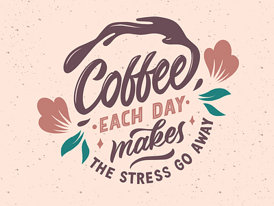 Coffee Each Day brush coffee drink floral flower handdrawn illustration inline leaf letter lettering organic procreate rust script silhouette sparkle type typography