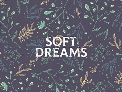 Soft Dreams Pattern calligraphy colorpalette deep colors drawing dreams dreamy floral pattern floral typography flowers handlettering illustration pattern procreate art typography