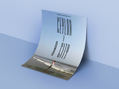Poster - Ceylon & A City, Edition 1 beach calcutta design editorial design event event poster exhibition photography pop up poster poster collection poster design posts tropical type daily