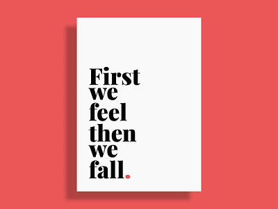First we feel. black color kerning lettering love minimal playfair display poster postereveryday print red shadows simple texture type typeface typography white