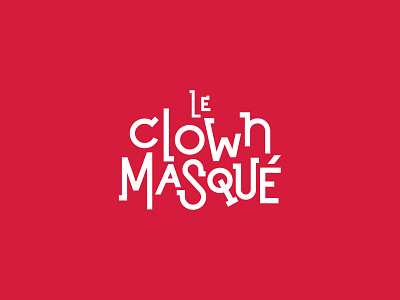 Le Clown Masqué - Logo artist base line comic deconstruct le clown masqué logo original rafu red typography